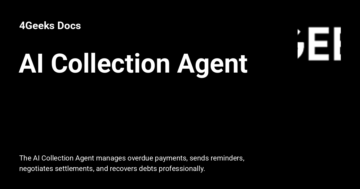 AI Collection Agent - 4Geeks Docs