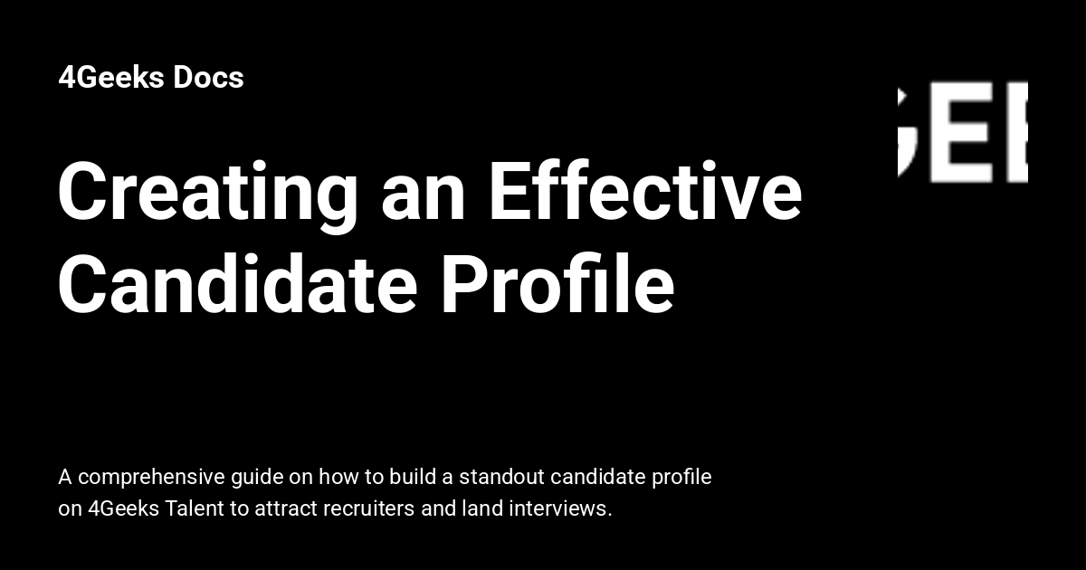 Creating an Effective Candidate Profile - 4Geeks Docs