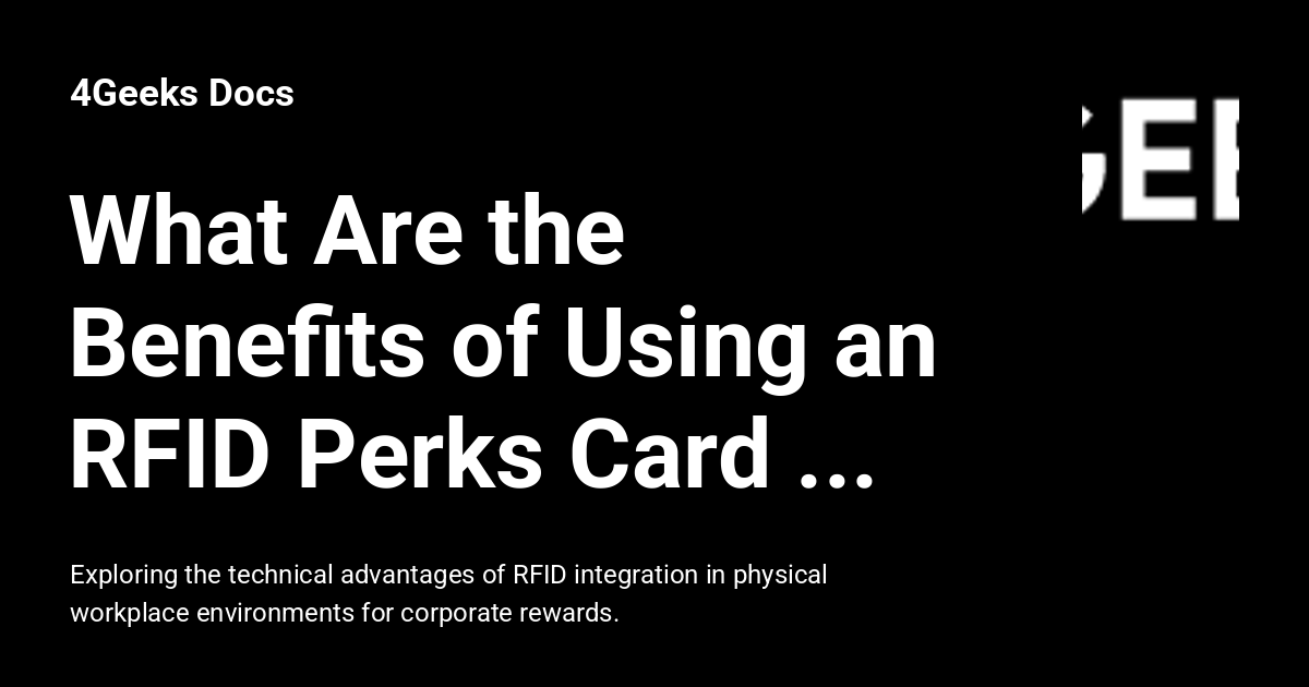 Real Perk What Are the Benefits of Using an RFID Perks Card for Corporate Rewards ...