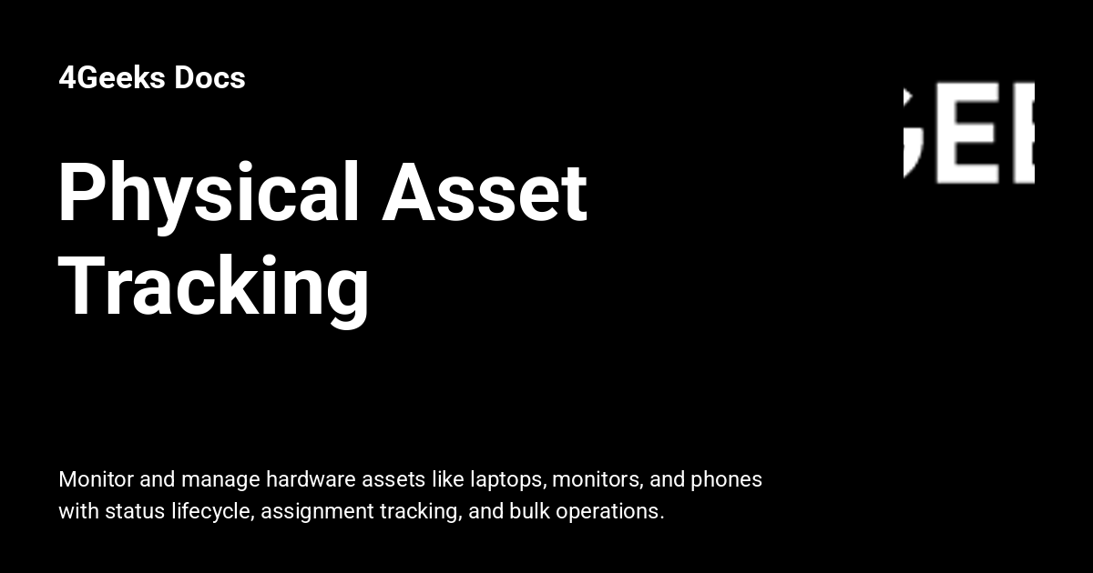 Physical Asset Tracking - 4Geeks Docs