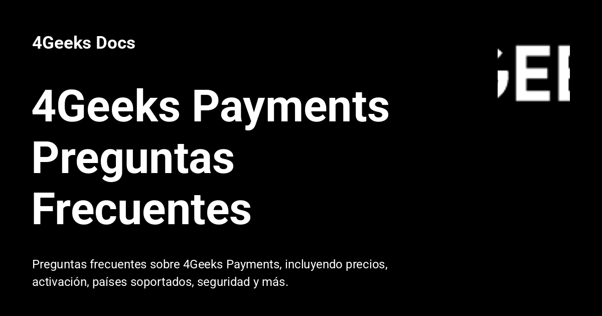 4Geeks Payments Preguntas Frecuentes - 4Geeks Docs
