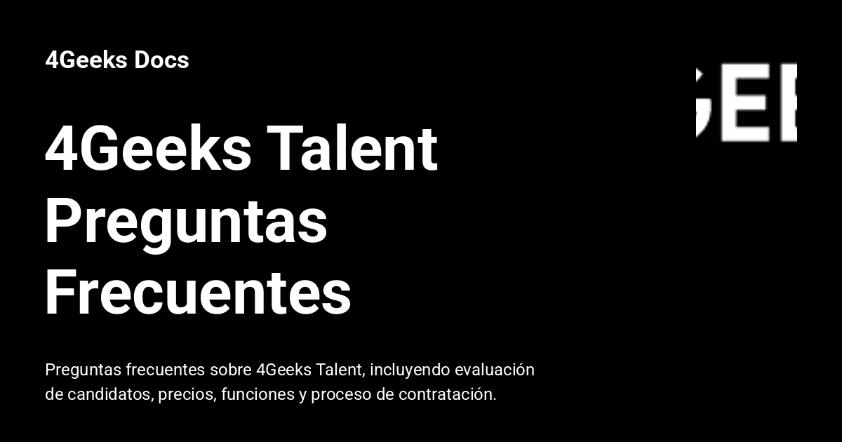 4Geeks Talent Preguntas Frecuentes - 4Geeks Docs