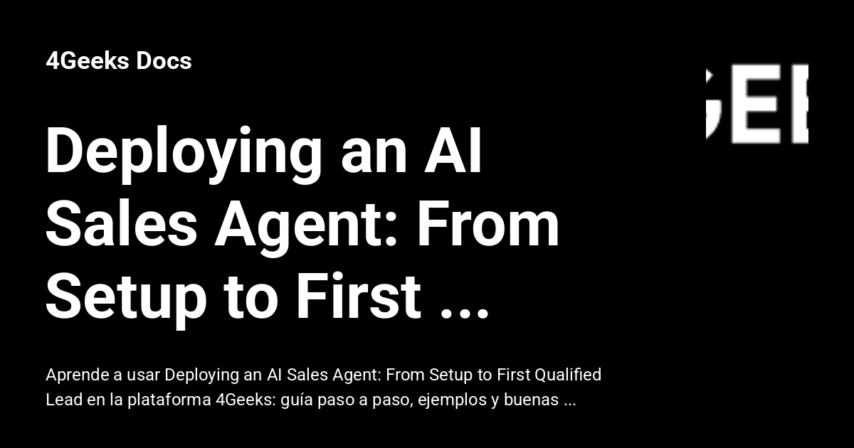 Deploying an AI Sales Agent: From Setup to First Qualified Lead ...