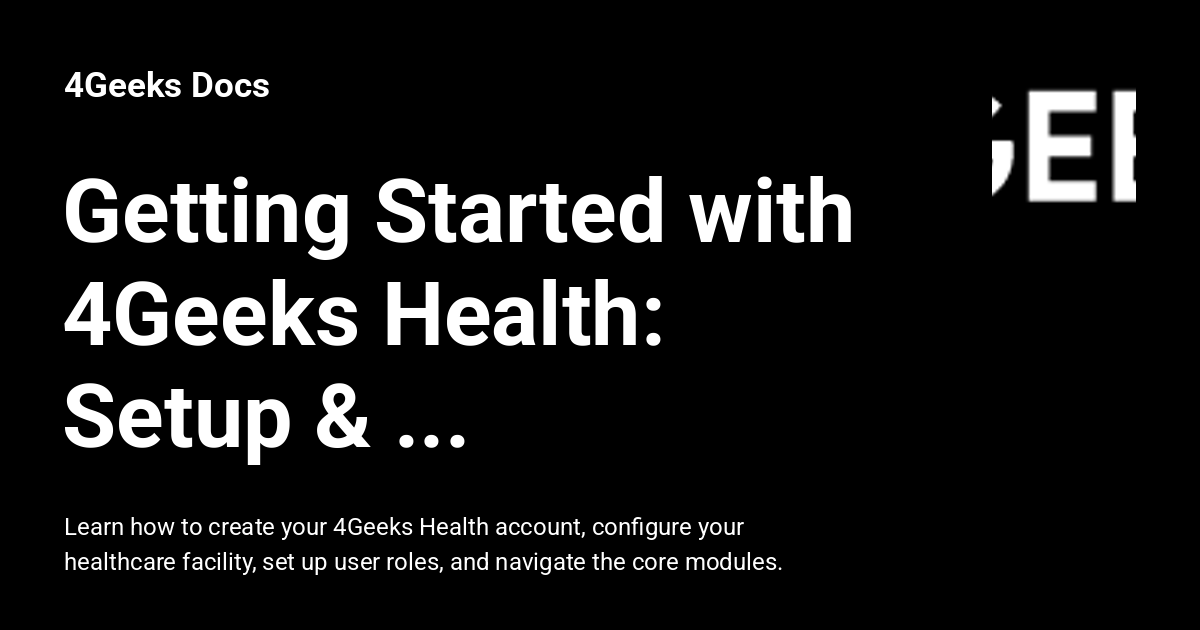 Tutorial Health Getting Started with 4Geeks Health: Setup & Configuration - 4Geeks Docs