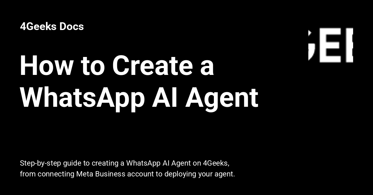 How to Create a WhatsApp AI Agent - 4Geeks Docs