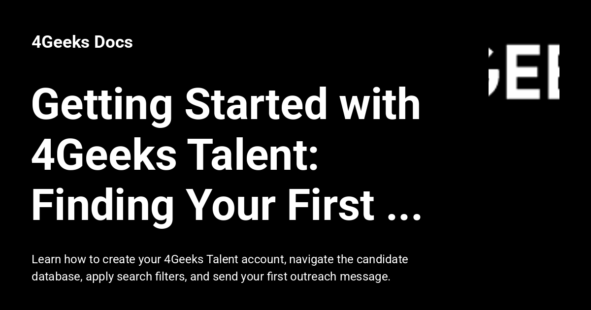 Getting Started with 4Geeks Talent: Finding Your First Candidate ...