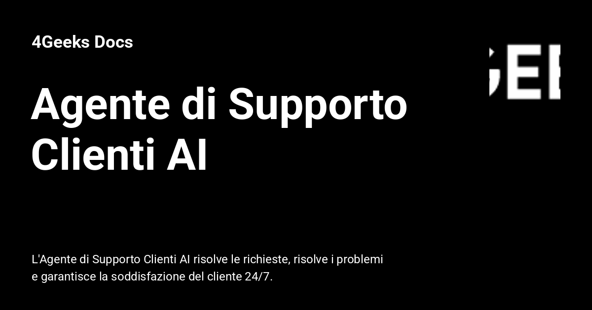 Clienti Agente di Supporto Clienti AI - 4Geeks Docs