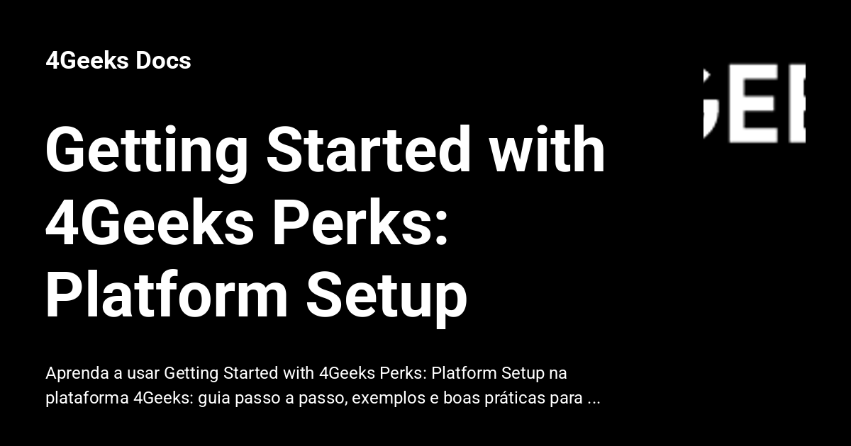 Getting Started with 4Geeks Perks: Platform Setup - 4Geeks Docs